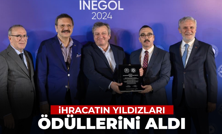 İnegöl de ihracatın yıldızları ödüllerini aldı İnegöl Online