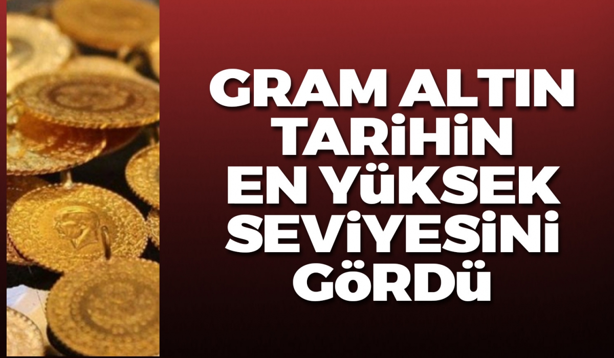 Gram altın tüm zamanların en yüksek seviyesini gördü