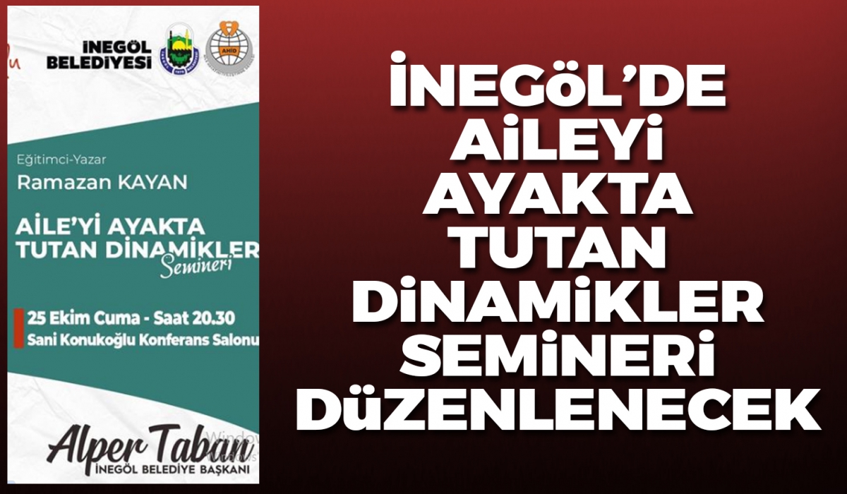 “Aileyi Ayakta Tutan Dinamikler” Semineri Düzenlenecek