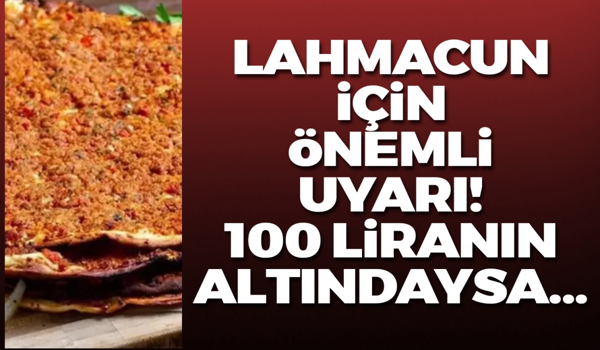 Lahmacun için önemli uyarı!