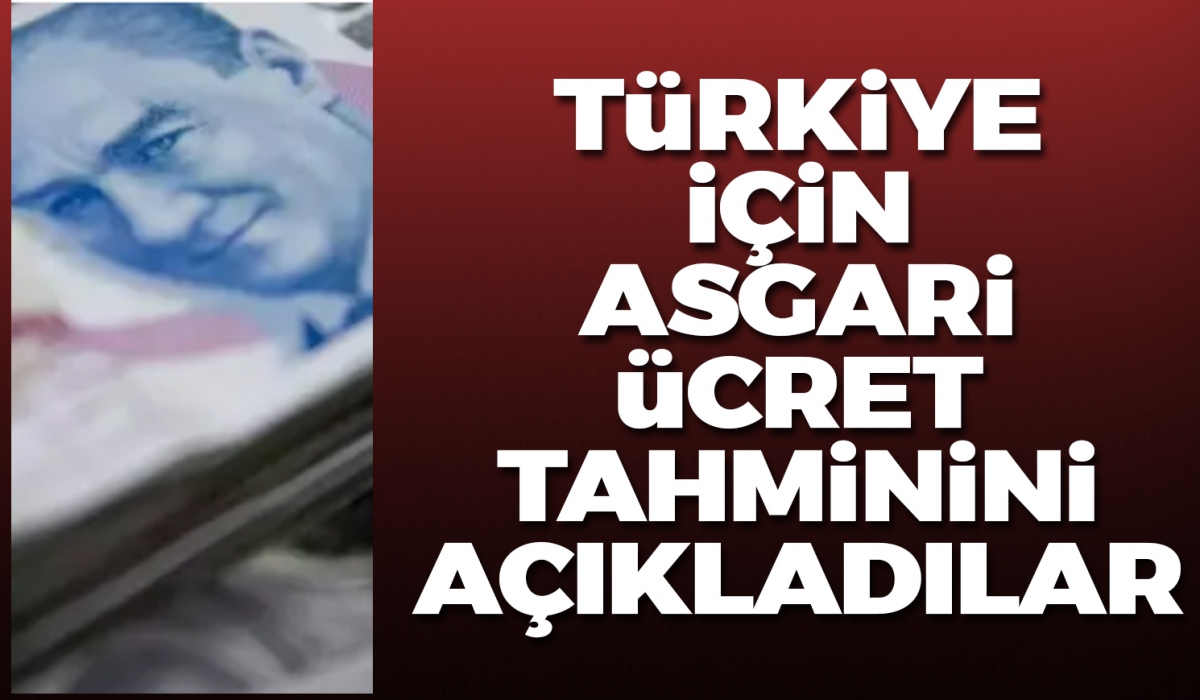 Asgari ücret tahminini açıkladılar
