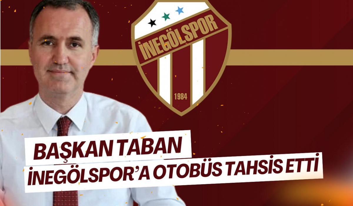 Başkan Taban İnegölspor’a otobüs tahsis etti