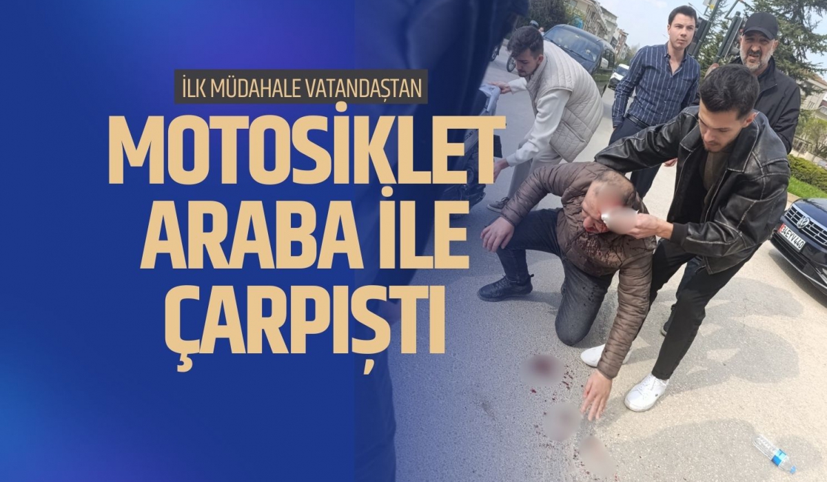 Motosiklet ile otomobil çarpıştı! İlk müdahale vatandaştan