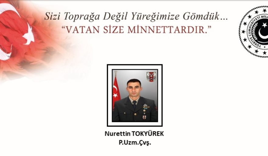 Şehit Uzman Çavuş Nurettin Tokyürek kimdir? Ne zaman şehit oldu? Evli mi?