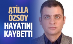 Atilla Özsoy hayatını kaybetti