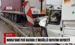 Bursa’daki feci kazada 2 İnegöllü hayatını kaybetti