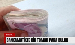 İnegöl’de bankamatikte bir tomar para buldu