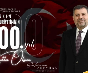 Süleyman Reyhan’dan 100’üncü yıl mesajı