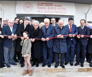 Kırkağaç Gelenbe İsmail Barış Aydın Aile Sağlığı Merkezi açıldı