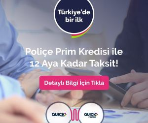 Türkiye’de bir ilk: Quick Finans Poliçe Prim Kredisi ile tüm poliçelere 12 ay taksit