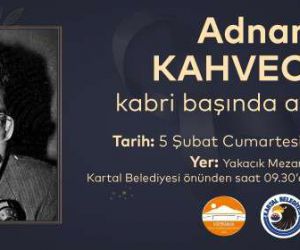 Adnan Kahveci, vefatının 29. yılında Kartal’daki mezarı başında anılacak