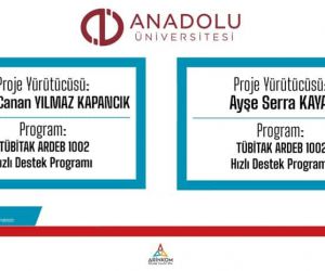 Anadolu Üniversitesi projelerine TÜBİTAK’tan destek