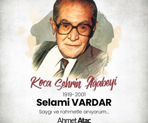 Başkan Ataç’ın ’Selami Vardar’ mesajı