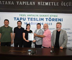 Yeşil Antalya Sanayii Sitesi’nde tapu sevinci