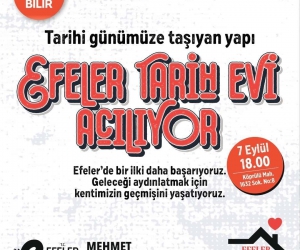 Efeler, Tarih Evi ile aydınlanacak