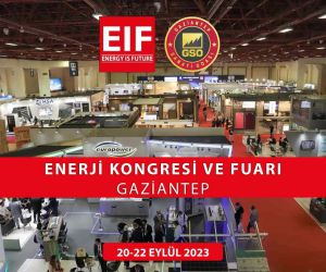 16. EIF Enerji Kongresi ve Fuarı, 20 Eylül’de kapılarını açacak