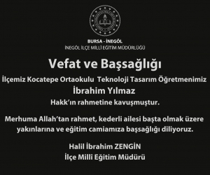 İnegöl eğitim camiasını yasa boğan ölüm!