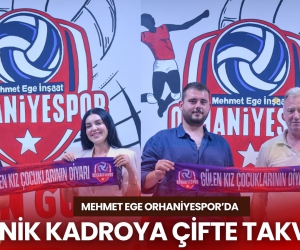 Mehmet Ege Orhaniyespor’da Teknik Kadroya Çifte Takviye