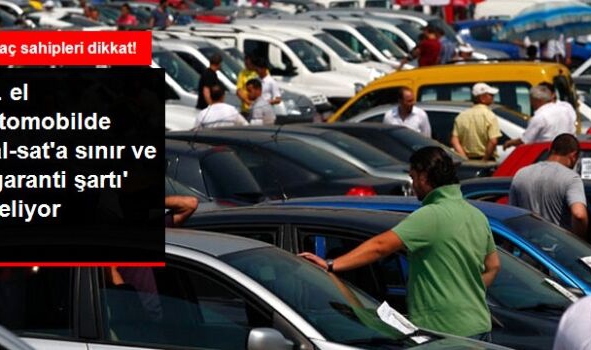 2 El Arac Satisina Sinir Geliyor Ekonomi Haberleri
