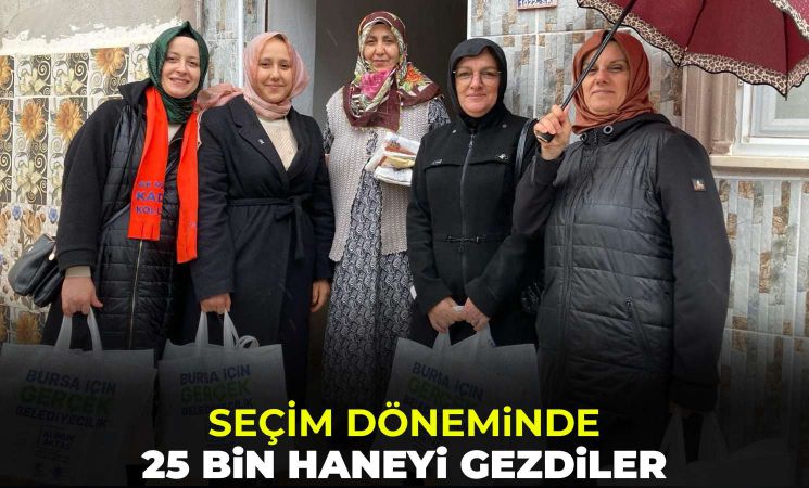 AK Kadınlar seçim döneminde 25 bin haneyi gezdiler