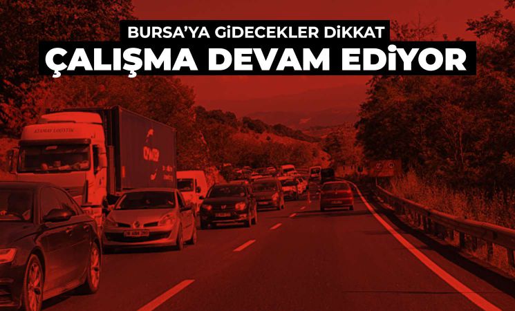 Dikkat! Bursa-İnegöl Yolu'nda Trafik Düzenlemesi!