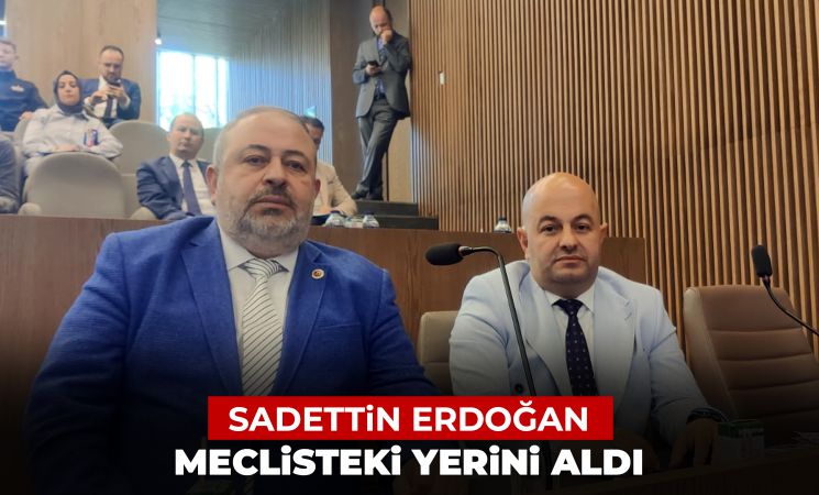 Saadettin Erdoğan meclisteki yerini aldı