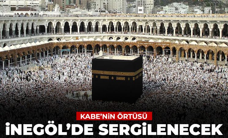 Kabe’nin örtüsü İnegöl’de sergilenecek