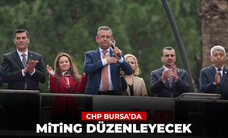CHP Bursa'da Emek Mitingi Düzenleyecek