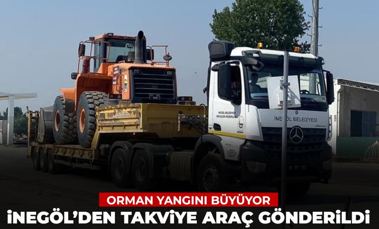 Bursa'daki orman yangınına İnegöl'den takviye araç gönderildi