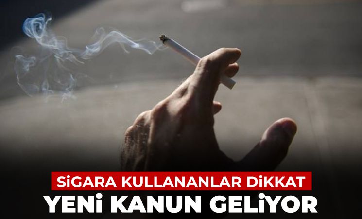 Sigara kullananlar dikkat yeni kanun geliyor