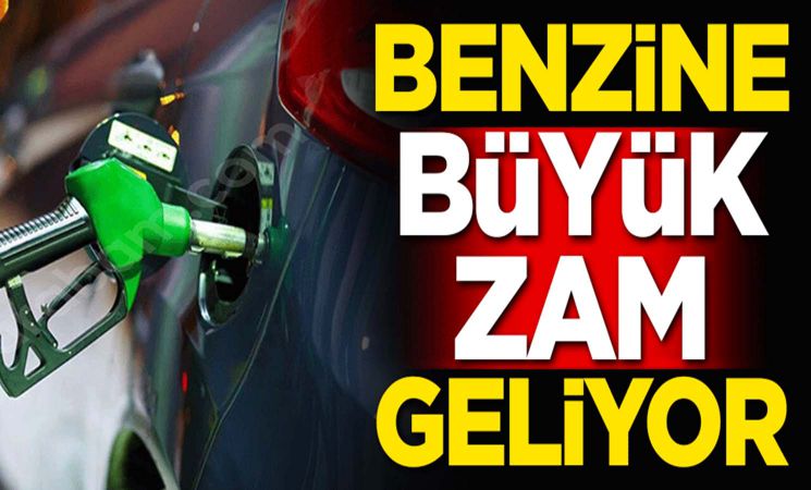 Benzine büyük zam geliyor!