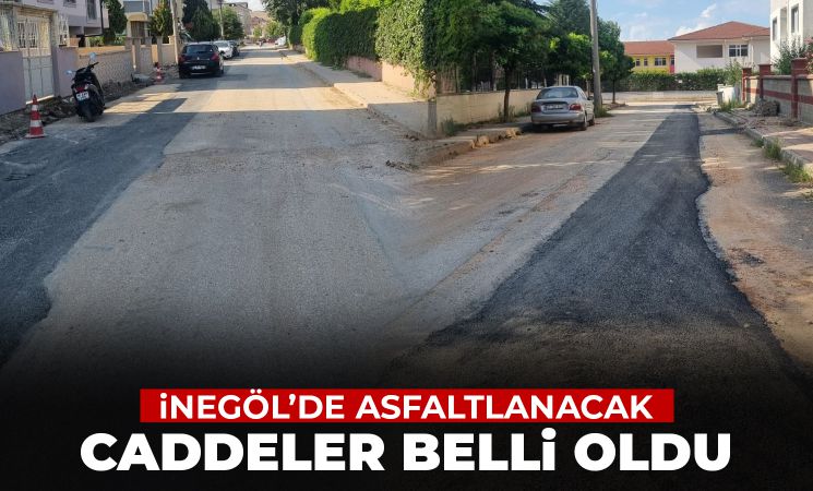 İnegöl'de Asfaltlanacak Caddelerin Listesi Açıklandı