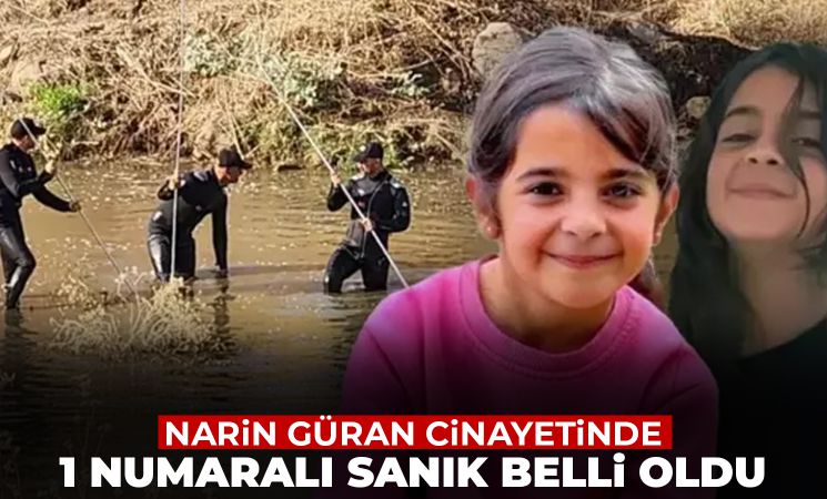 Narin Güran cinayetinde bir numaralı sanık belli oldu