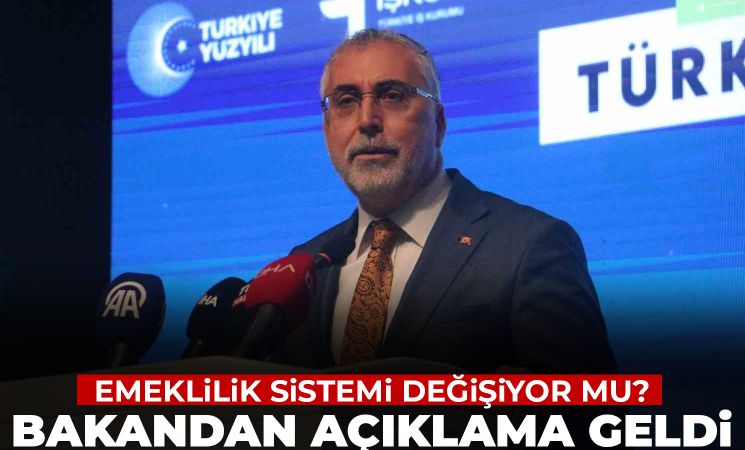 Emeklilik Sistemi Değişiyor Mu? Bakan Işıkhan'dan Açıklama