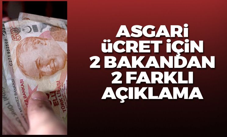 Asgari ücret için 2 farklı açıklama!