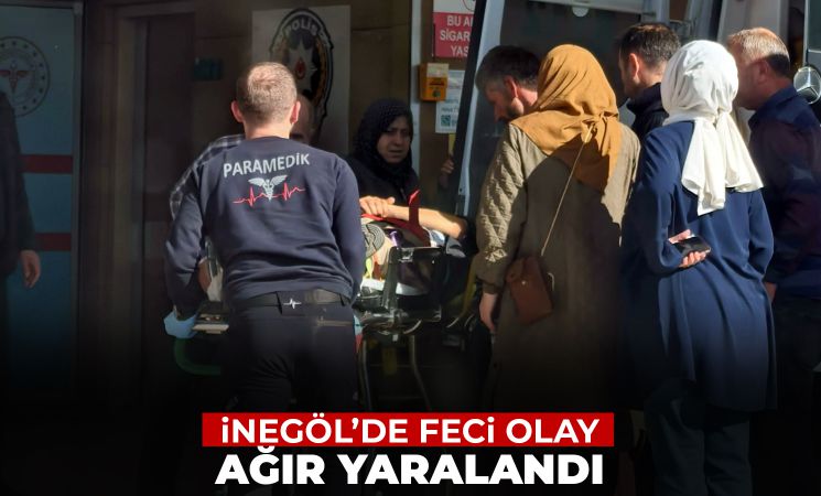 İnegöl'de feci olay! Ağır yaralandı