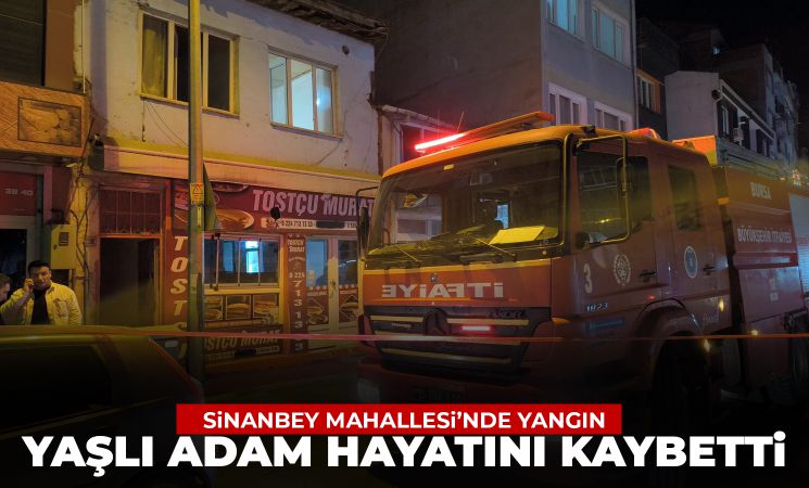 Sinanbey Mahallesi'nde yangın! Yaşlı adam hayatını kaybetti