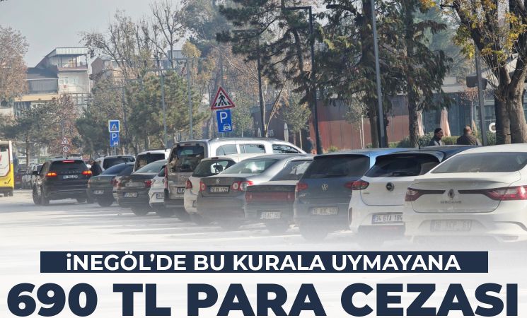 İnegöl'de bu kurala uymayanlara 690 TL para cezası