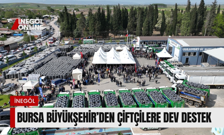 Bursa Büyükşehir'den çiftçilere dev destek