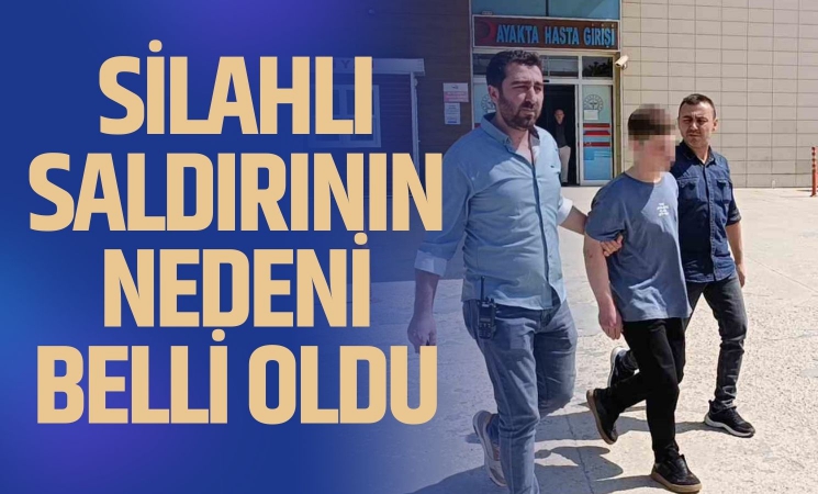 Silahlı saldırının nedeni karakol ifadesinde belli oldu