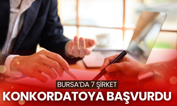 Bursa’da 7 Şirket Konkordato Başvurusunda Bulundu