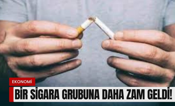 Bir sigara grubuna daha zam!