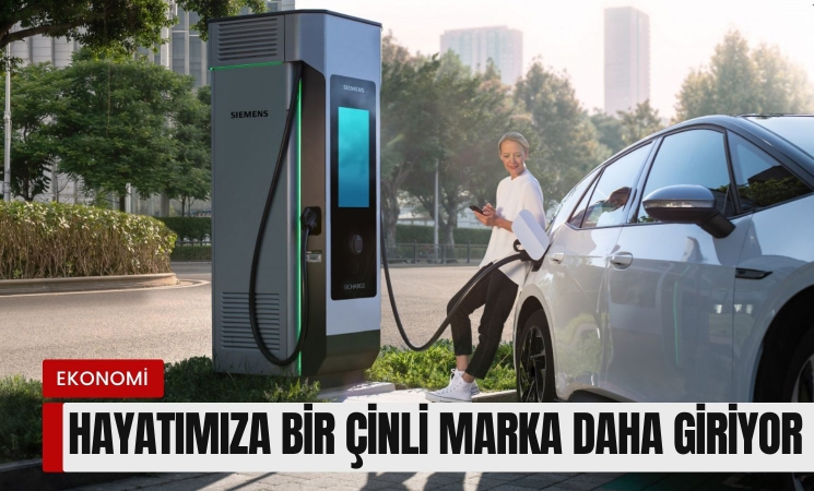 Hayatımıza bir Çinli marka daha giriyor