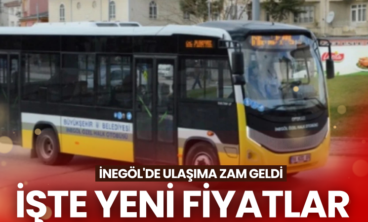 İnegöl'de Toplu Taşıma Ücretlerine Zam! İşte yeni fiyatlar
