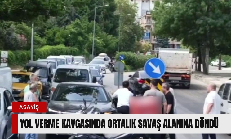 Yol verme kavgasında ortalık savaş alanına döndü!