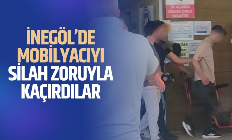 İnegöl’de Film Gibi Olay: Mobilyacı Silahla Kaçırıldı