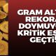 Gram altın fiyatı kritik eşiği gçeti!