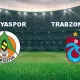 Alanyaspor - Trabzonspor Maçı Canlı Yayın selçuksports taraftarium 24 justin tv