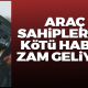 Araç sahiplerine kötü haber!