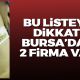 Bu listeye dikkat! Bursa'dan 2 firma var